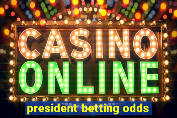 president betting odds