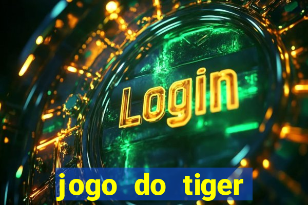 jogo do tiger bonus cadastro