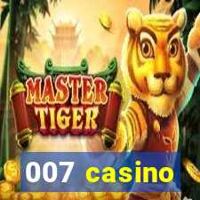 007 casino