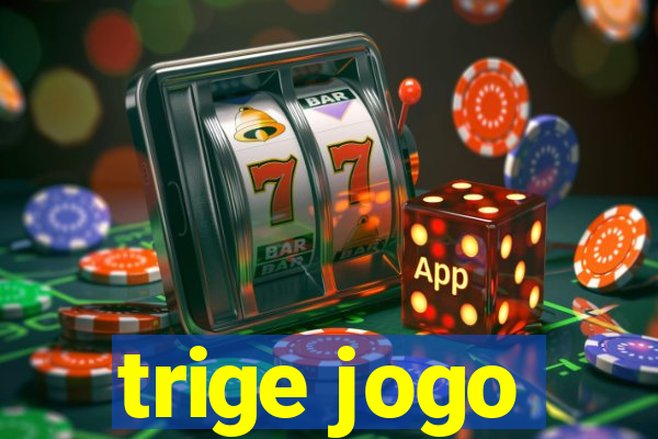 trige jogo