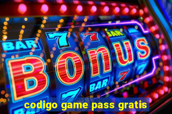 codigo game pass gratis