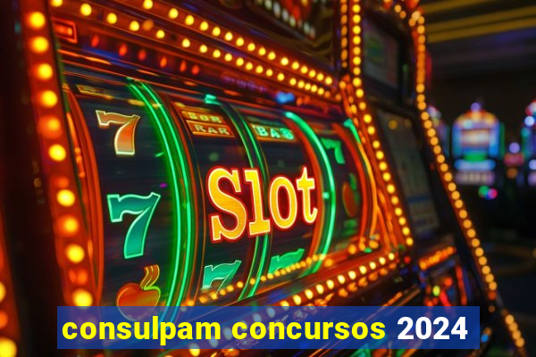 consulpam concursos 2024