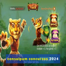 consulpam concursos 2024