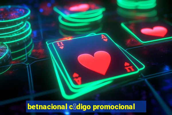 betnacional c贸digo promocional