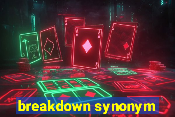 breakdown synonym