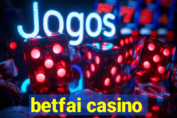 betfai casino