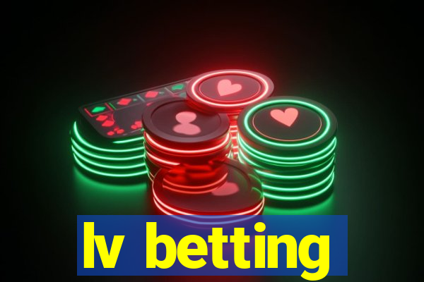 lv betting