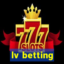 lv betting