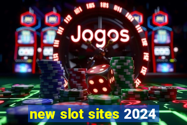 new slot sites 2024