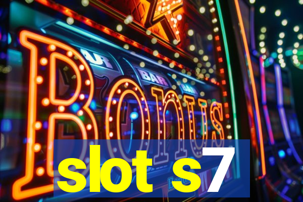 slot s7