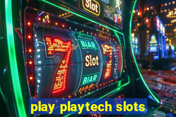 play playtech slots