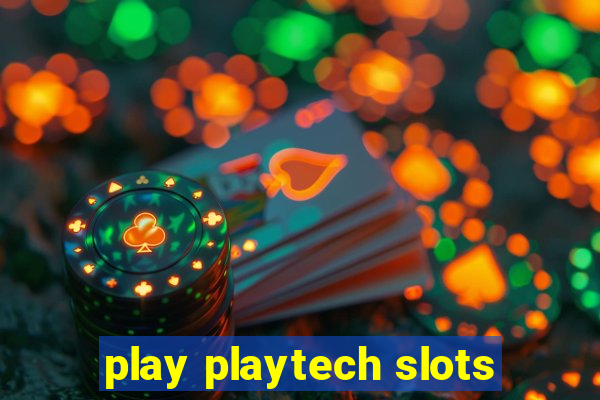 play playtech slots