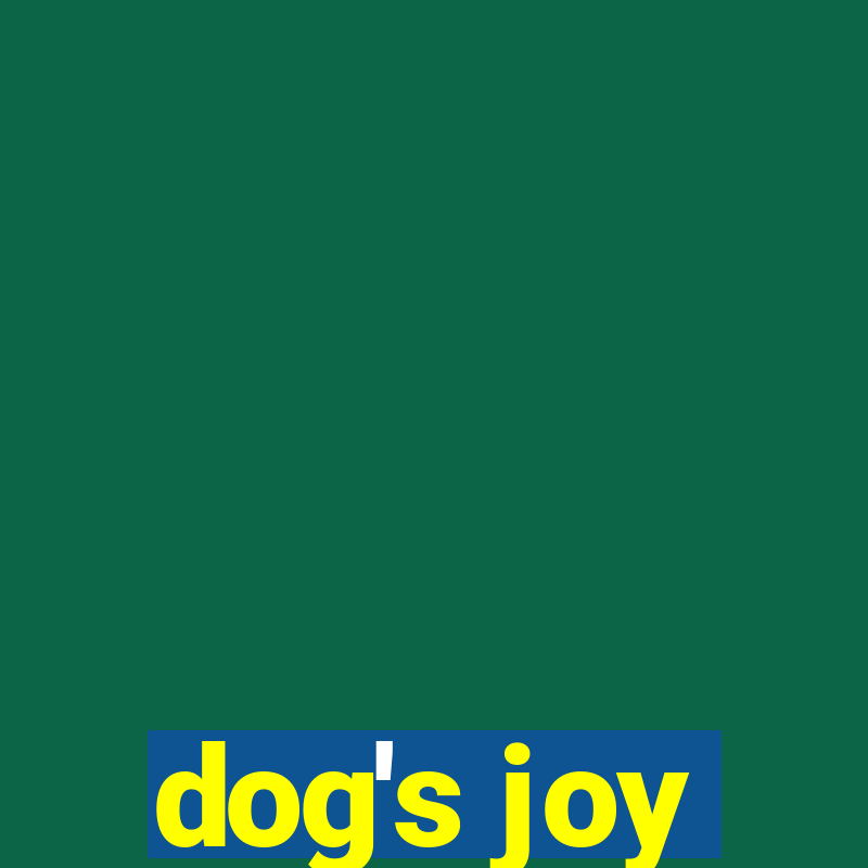 dog's joy