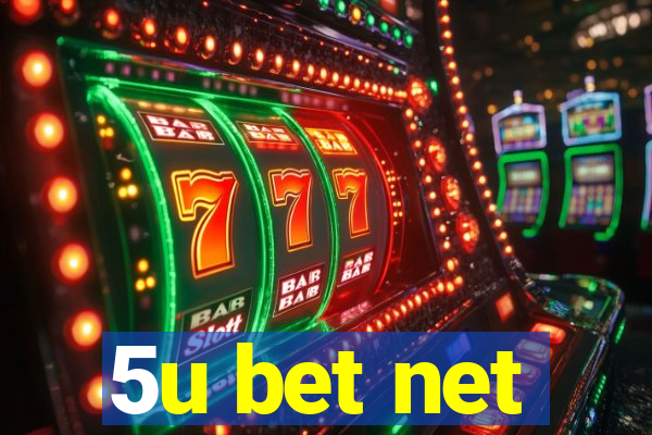 5u bet net