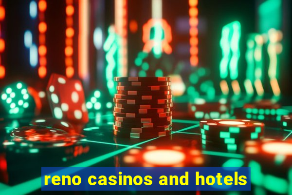 reno casinos and hotels