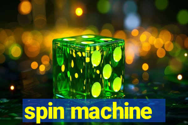 spin machine