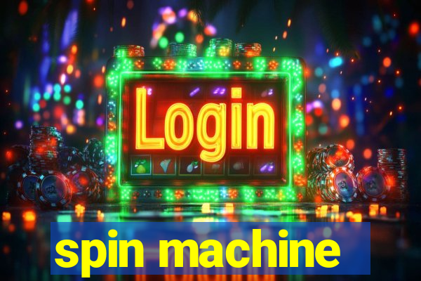 spin machine