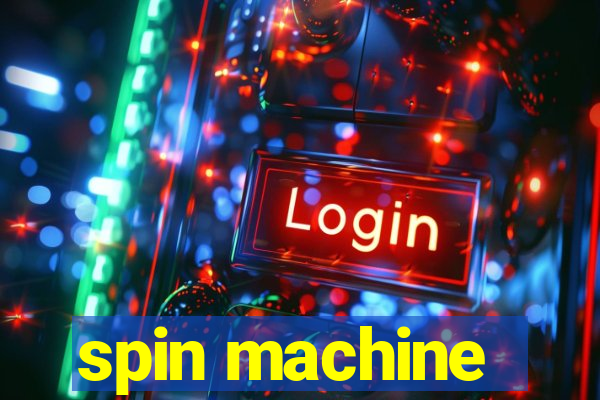 spin machine