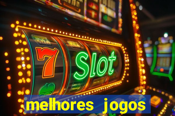 melhores jogos slots casino