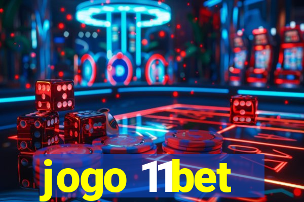 jogo 11bet