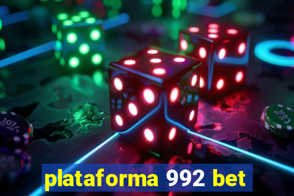 plataforma 992 bet