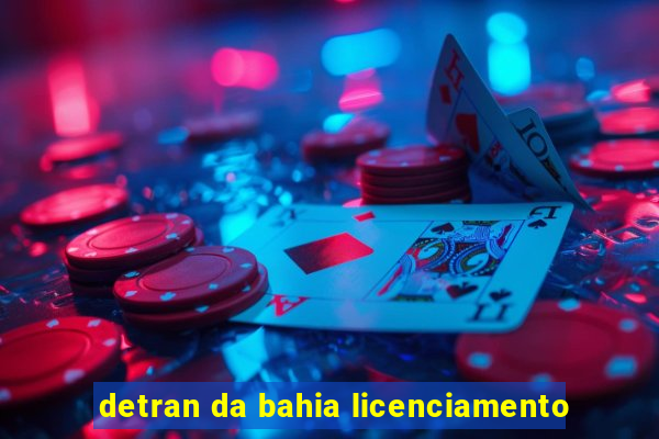 detran da bahia licenciamento