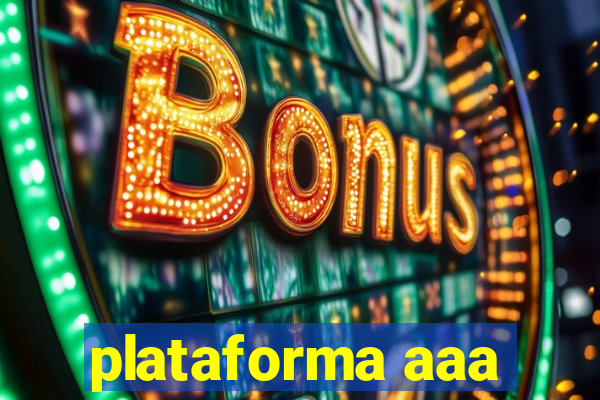 plataforma aaa