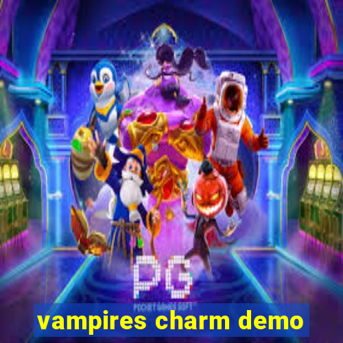 vampires charm demo