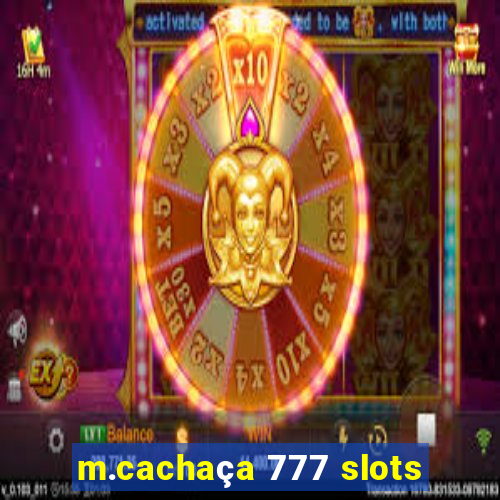 m.cachaça 777 slots