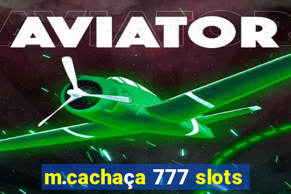 m.cachaça 777 slots