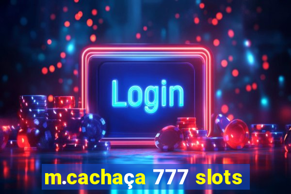 m.cachaça 777 slots