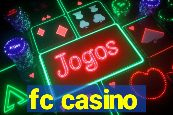 fc casino