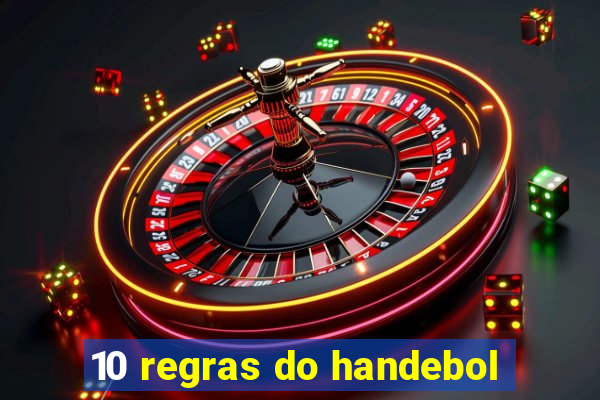 10 regras do handebol