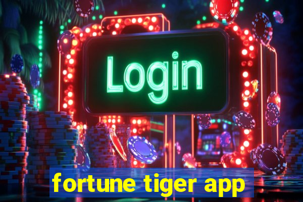 fortune tiger app