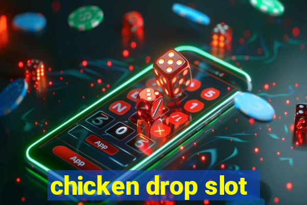 chicken drop slot