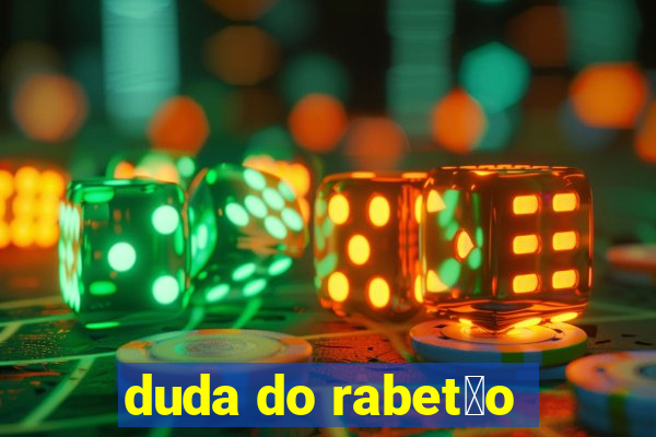 duda do rabet茫o