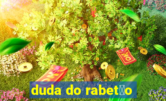 duda do rabet茫o