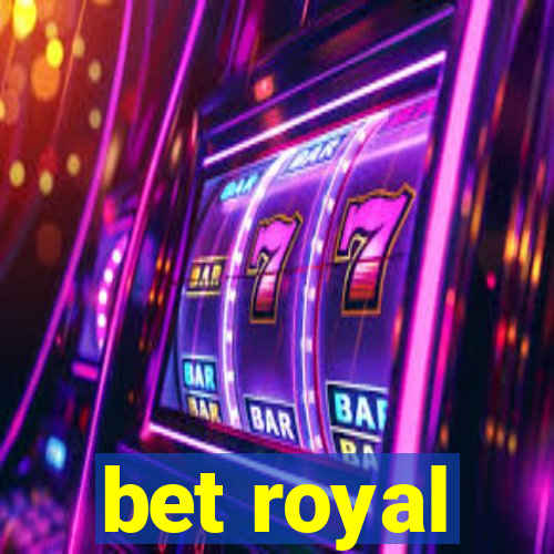 bet royal