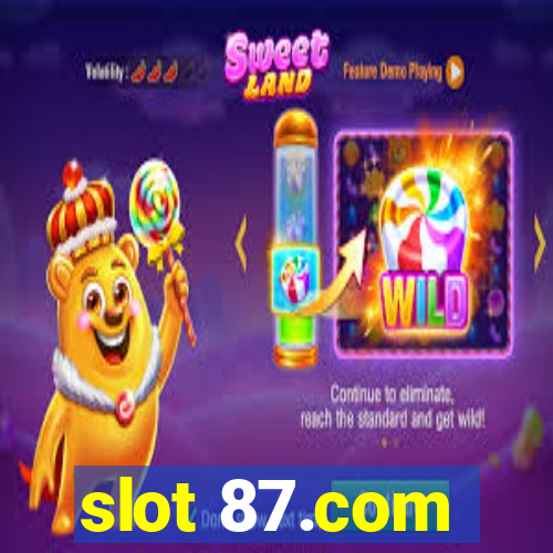 slot 87.com