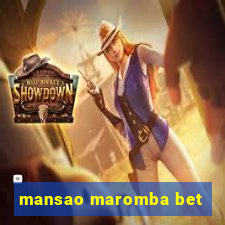 mansao maromba bet