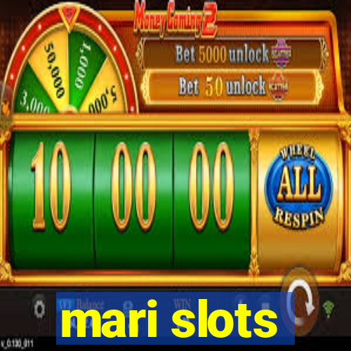 mari slots