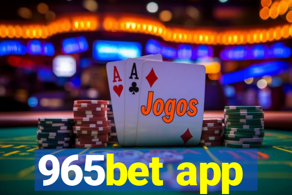 965bet app