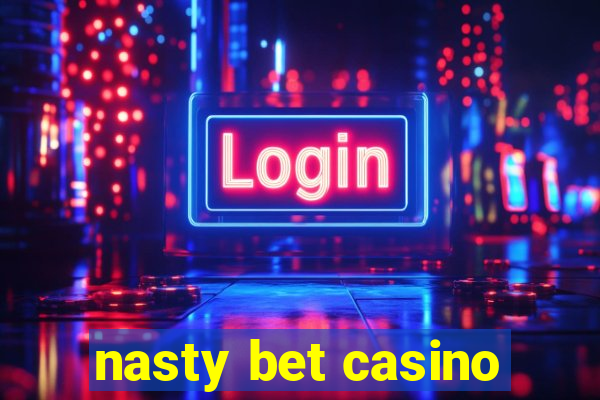 nasty bet casino