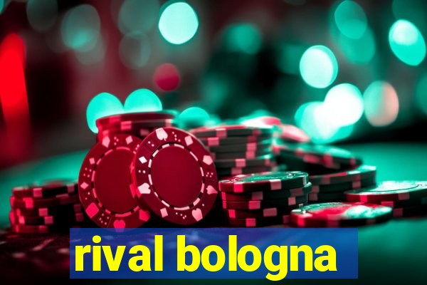 rival bologna