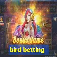 bird betting