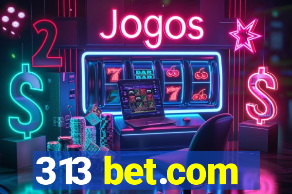 313 bet.com