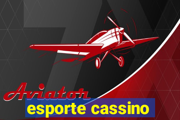 esporte cassino