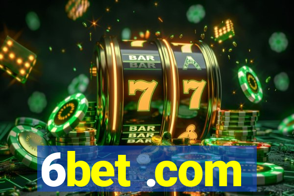 6bet .com