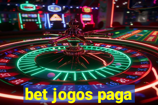 bet jogos paga