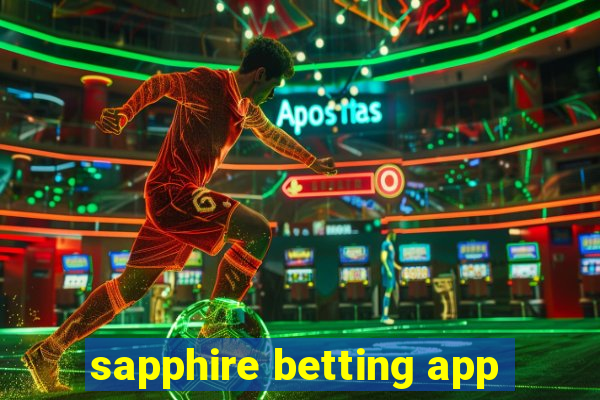 sapphire betting app